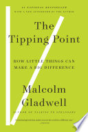 The Tipping Point: How Little Things Can Make a Big Difference