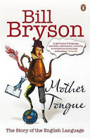 Mother Tongue: The Story of the English Language