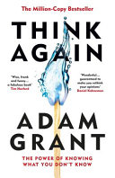 Think Again: The Power of Knowing what You Don't Know