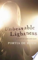 Unbearable Lightness: A Story of Loss and Gain